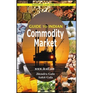 Buzzingstock's Guide to Indian Commodity Market [English] by Jitendra Gala & Ankit Gala